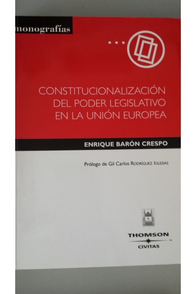 CONSTITUCIONALIZACIÓN DEL PODER LEGISLATIVO EN LA UNIÓN EUROPEA